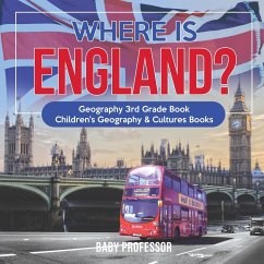 Where is England? Geography 3rd Grade Book   Children's Geography & Cultures Books - Baby