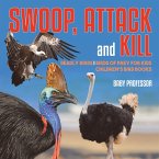 Swoop, Attack and Kill - Deadly Birds   Birds Of Prey for Kids   Children's Bird Books