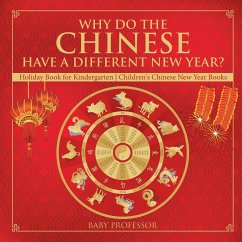 Why Do The Chinese Have A Different New Year? Holiday Book for Kindergarten   Children's Chinese New Year Books - Baby