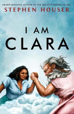 I AM CLARA - Houser, Stephen W