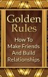Golden Rules: How To Make Friends And... - Bild 1