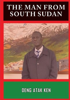 THE MAN FROM SOUTH SUDAN - Ken, Deng Atak