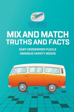 Mix and Match Truths and Facts   Easy Crossword Puzzle Omnibus Variety Books - Puzzle Therapist