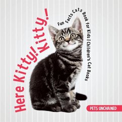 Here Kitty! Kitty!   Fun Facts Cats Book for Kids   Children's Cat Books - Pets Unchained
