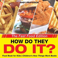 How Do They Do It? The Fast Food Edition - Food Book for Kids   Children's How Things Work Books - Baby