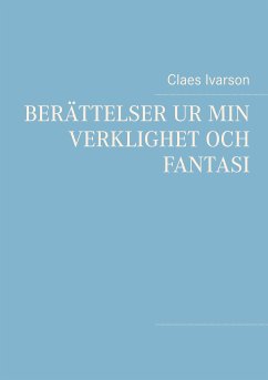 Berättelser ur min verklighet och fantasi (eBook, ePUB)