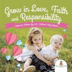 Grow in Love, Faith and Responsibility - Values for Children Age 4-8   Children's Values Books