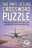 The Anti-Jetlag Crossword Puzzle   Travel Books for Families (Huge Book with 86 Drills!)