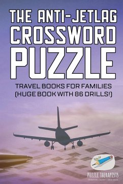 The Anti-Jetlag Crossword Puzzle   Travel Books for Families (Huge Book with 86 Drills!) - Puzzle Therapist