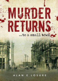 Murder Returns... To a Small Town - Losure, Alan E.