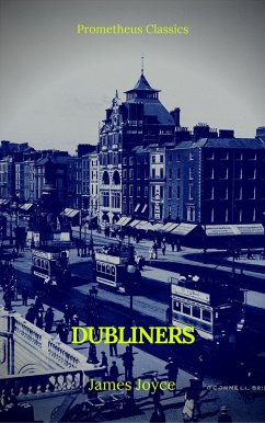Dubliners (Prometheus Classics) (eBook, ePUB) - Joyce, James; Classics, Prometheus