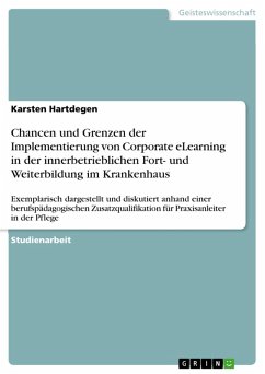 Chancen und Grenzen der Implementierung von Corporate eLearning in der innerbetrieblichen Fort- und Weiterbildung im Krankenhaus (eBook, ePUB)