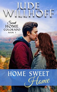 Home Sweet Home (Sweet Home Colorado, #3) (eBook, ePUB) - Willhoff, Jude