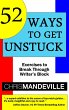 52 Ways to Get Unstuck: Exercises to... - Bild 1