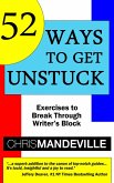 52 Ways to Get Unstuck: Exercises to Break Through Writer's Block (eBook, ePUB)