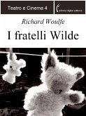 I fratelli Wilde (eBook, ePUB) I fratelli Wilde (eBook, ePUB)