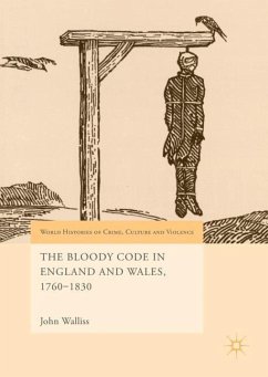 The Bloody Code in England and Wales, 1760¿1830 - Walliss, John