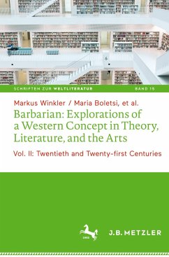 Barbarian: Explorations of a Western Concept in Theory, Literature, and the Arts - Winkler, Markus;Boletsi, Maria