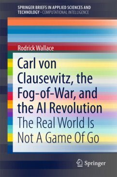 Carl von Clausewitz, the Fog-of-War, and the AI Revolution - Wallace, Rodrick