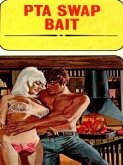 PTA Swap Bait - Adult Erotica (eBook, ePUB)