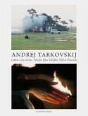 Andrej Tarkovskij - Leben und Werk