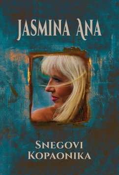 Snegovi Kopaonika (eBook, ePUB) - Ana, Jasmina