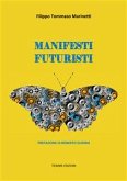 Manifesti Futuristi (1909-1941) (eBook, ePUB)