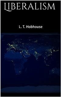 Liberalism (eBook, ePUB) - T. Hobhouse, L.
