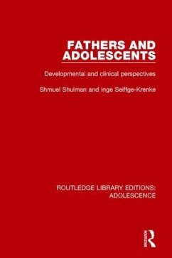 Fathers and Adolescents - Shulman, Shmuel; Seiffge-Krenke, Inge