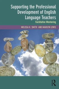Supporting the Professional Development of English Language Teachers - Smith, Melissa K; Lewis, Marilyn
