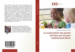 La scolarisation des jeunes africains par les jeux traditionnels Bénin - Aitchedji, Magloire Fortuné Landry