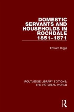 Domestic Servants and Households in Rochdale - Higgs, Edward