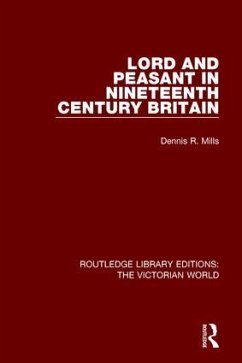 Lord and Peasant in Nineteenth Century Britain - Mills, Dennis R