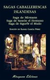Sagas caballerescas islandesas : saga de Mírmann, saga de Sansón el Hermoso, saga de Sigurðr el Mudo