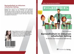 Barrierefreiheit im inklusiven schulischen Setting - Edelsbrunner, Bianca