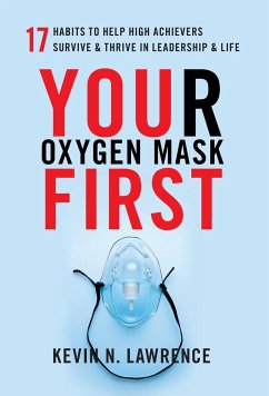 Your Oxygen Mask First - Lawrence, Kevin N.