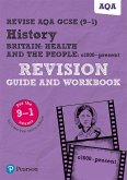 Pearson REVISE AQA GCSE (9-1) History Britain: Health and the people, c1000 to the present day Revision Guide and Workbook : For 2024 and 2025 assessments and exams - incl. free online edition (REVISE AQA GCSE History 2016)