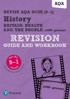 Pearson REVISE AQA GCSE (9-1) History Britain: Health and the people, c1000 to the present day Revision Guide and Workbook : For 2024 and 2025 assessments and exams - incl. free online edition (REVISE AQA GCSE History 2016) - Robertson, Julia
