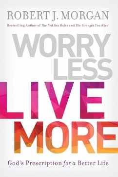 Worry Less, Live More - Nelson