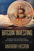 Bitcoin Investing: An Introduction to Cryptocurrency and How to Invest in Bitcoin (Cryptocurrency Revolution, #5) (eBook, ePUB)