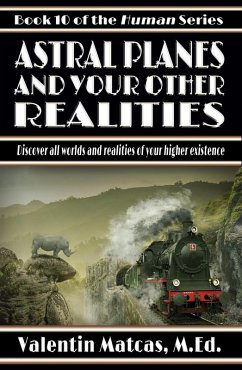 Astral Planes and Your Other Realities (Human, #10) (eBook, ePUB) - Matcas, Valentin