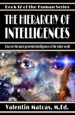 The Hierarchy of Intelligences (Human, #12) (eBook, ePUB) - Matcas, Valentin
