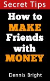 How to Make Friends With Money? (eBook, ePUB)