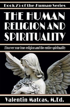 The Human Religion and Spirituality (eBook, ePUB) - Matcas, Valentin