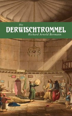 Die Derwischtrommel (eBook, ePUB) - Bermann, Richard Arnold