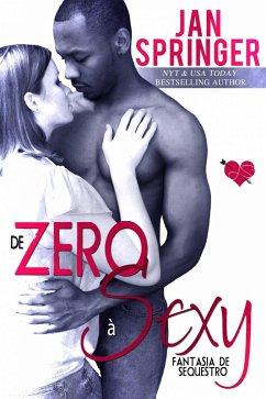 De Zero à Sexy (Fantasia de Sequestro 3) (eBook, ePUB) - Springer, Jan