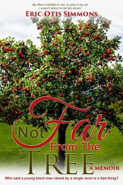 Not Far From The Tree (eBook, ePUB) - Simmons, Eric Otis