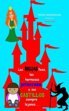 Cover Las brujas feas, las hermosas princesas y sus castillos siempre lejanos (eBook, ePUB)