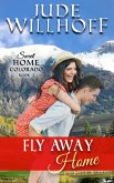 Fly Away Home (Sweet Home Colorado, #2) (eBook, ePUB)