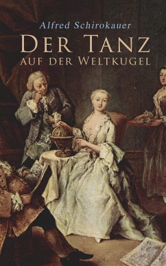 Der Tanz auf der Weltkugel (eBook, ePUB) - Schirokauer, Alfred